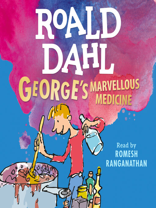 Title details for George's Marvelous Medicine by Roald Dahl - Available